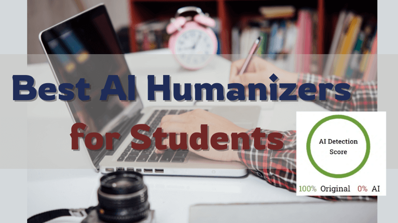 5 Best AI Humanizers for Students (2026)
