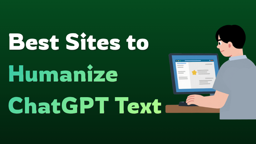 5 Best Sites to Humanize ChatGPT Text in 2026
