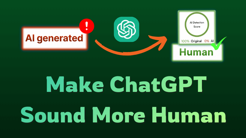 How to Make ChatGPT Sound More Human: Best Prompts & Online Tools (2026)