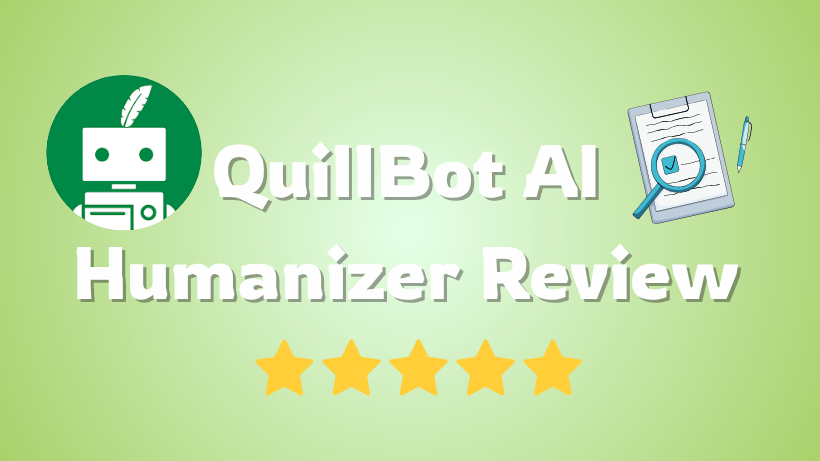 QuillBot AI Humanizer Review: Can It Really Humanize AI Text? (Tested)