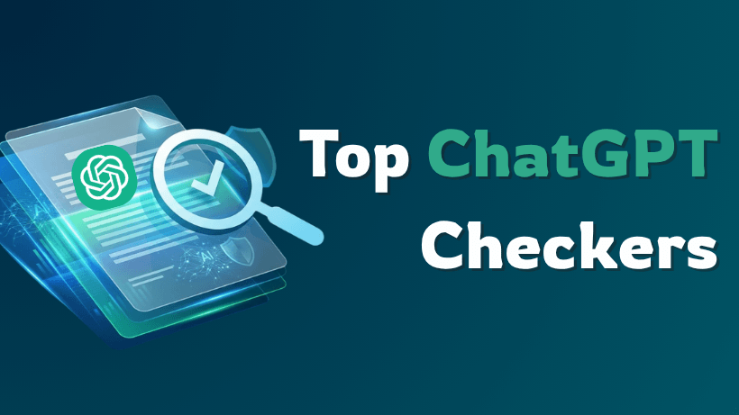Top 6 ChatGPT Checkers: Best Tools to Detect AI-Generated Content in 2026
